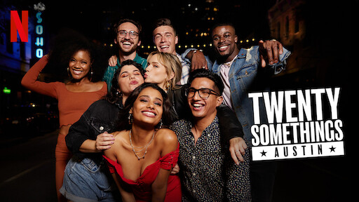 Watch Twentysomethings: Austin | Netflix Official Site